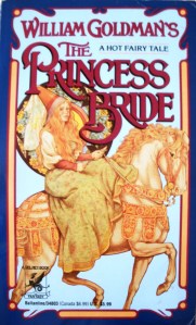 The Princess Bride is my favorite book. The characters are well developed and they all have very clear objectives.