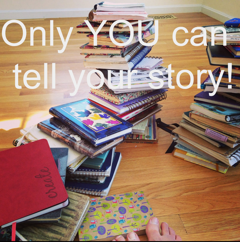 Only You Can Tell Your Story