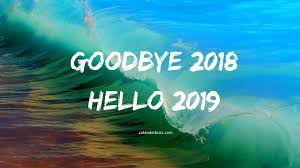 goodbye 2018 and hello 2019
