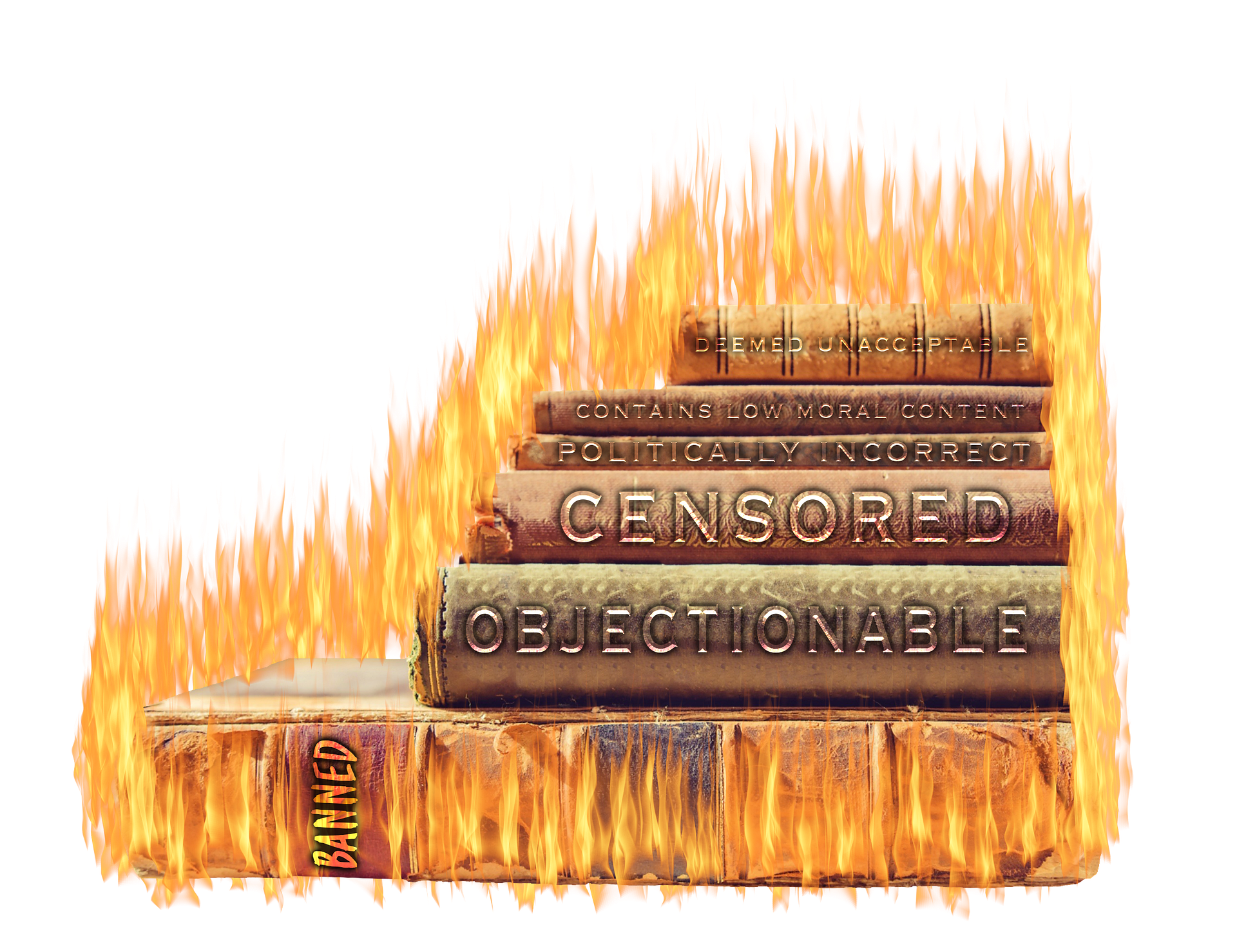 A stack of burning books labeled "censored" , "objectionable" , and "banned".