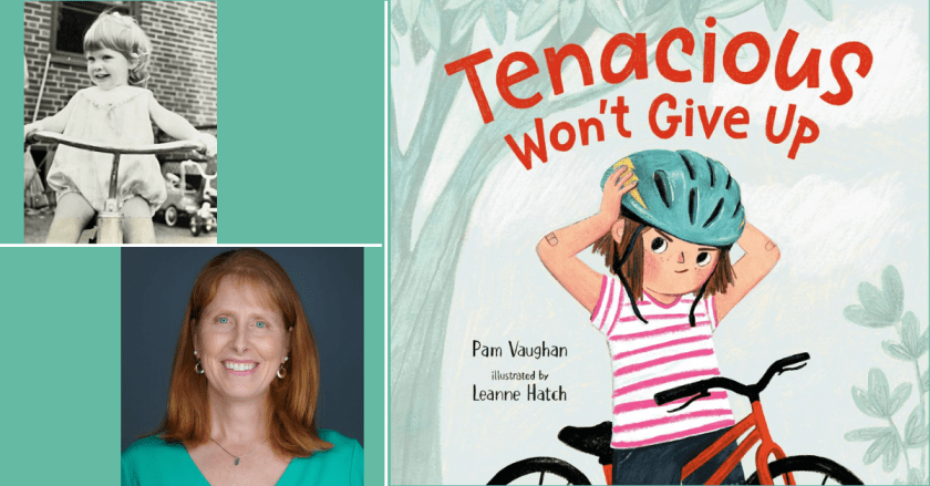 Top left corner is a black and white photo of a young Pam learning to ride a bike. Below this image is a headshot of Pam. Next to both images is the cover of Tenacious Won't Give Up, featuring a firl in a teal bike helmet and red and white striped shirt astride a bicycle with a determined look on her face,